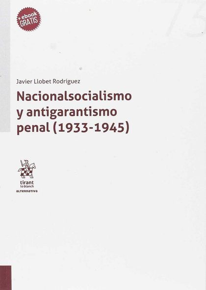 NACIONALSOCIALISMO Y ANTIGARANTISMO PENAL (1933-1945)