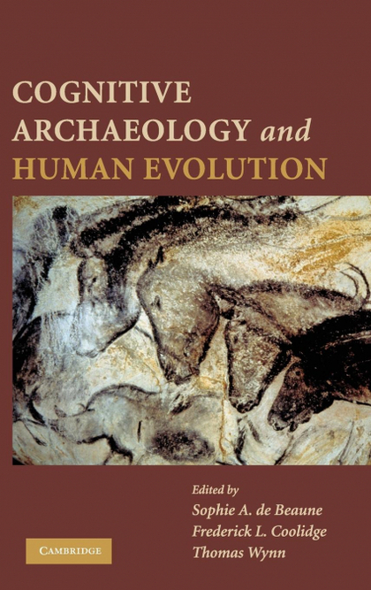 COGNITIVE ARCHAEOLOGY AND HUMAN EVOLUTION
