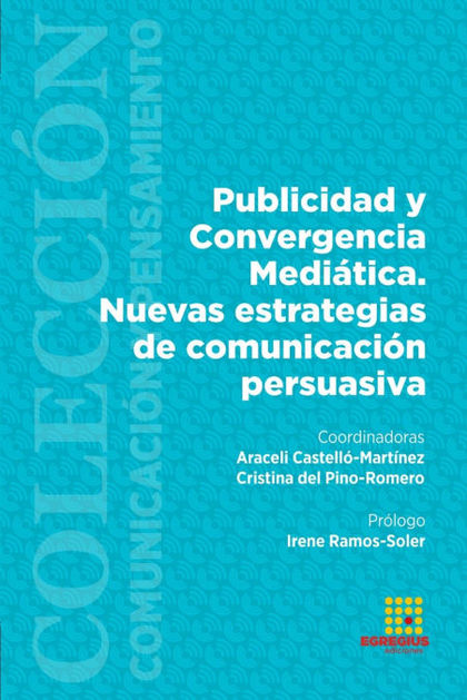 PUBLICIDAD Y CONVERGENCIA MEDIÁTICA. NUEVAS ESTRATEGIAS DE  COMUNICACIÓN PERSUAS