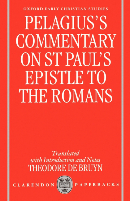 PELAGIUS'S COMMENTARY ON ST PAUL'S EPISTLE TO THE ROMANS