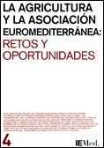 AGRICULTURA Y LA ASOCIACIÓN EUROMEDITERRÁNEA: RETOS Y OPORTUNIDADES/LA