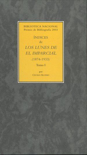 ÍNDICES DE ŽLOS LUNES DE EL IMPARCIALŽ, 1874-1933
