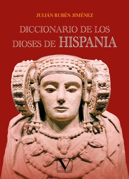 DICCIONARIO DE LOS DIOSES DE HISPANIA.