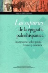 LOS SOPORTES DE LA EPIGRAFÍA PALEOHISPÁNICA