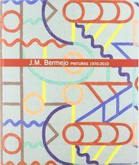 J.M. BERMEJO PINTURAS 1970-2010