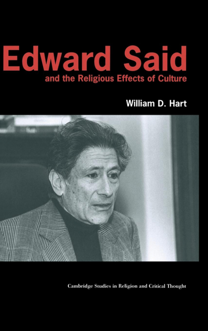 EDWARD SAID AND THE RELIGIOUS EFFECTS OF CULTURE