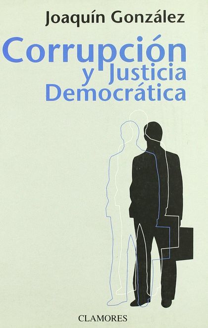 CORRUPCIÓN Y JUSTICIA DEMOCRÁTICA