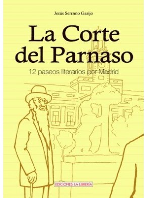 LA CORTE DEL PARNASO : 12 PASEOS LITERARIOS POR MADRID