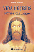 VIDA DE JESUS DICTADA POR EL MISMO