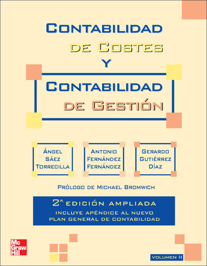 CONTABILIDAD DE COSTES Y CONTABILIDAD DE GESTION. VOL. 2. 2 ED. AMPLIAD