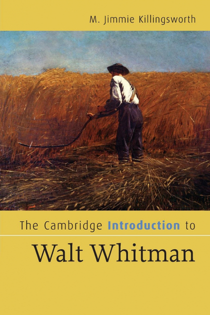 WALT WHITMAN THE CAMBRIDGE INTRODUCTION TO