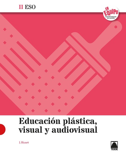 EDUCACIÓN PLÁSTICA, VISUAL Y AUDIOVISUAL II ESO - EN EQUIPO
