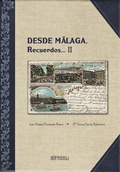 DESDE MÁLAGA RECUERDOS...II LAS TARJETAS POSTALES ILUSTRADAS DE MÁLAGA (1896-1940)