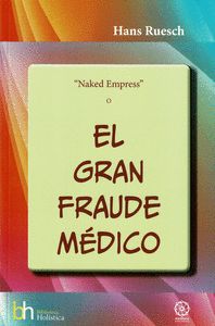 EL GRAN FRAUDE MÉDICO