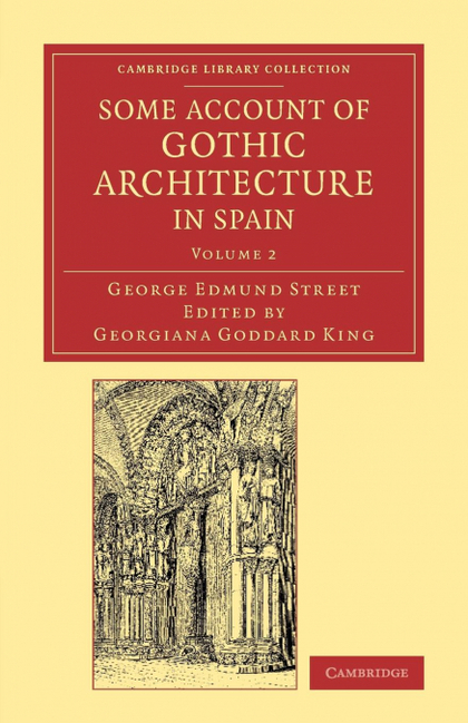 SOME ACCOUNT OF GOTHIC ARCHITECTURE IN SPAIN