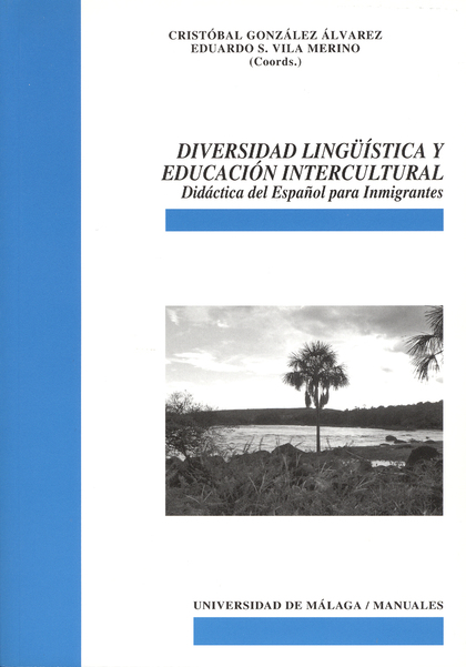 DIVERSIDAD LINGÜÍSTICA Y EDUCACIÓN INTERCULTURAL: DIDÁCTICA DEL ESPAÑOL PARA INMIGRANTES