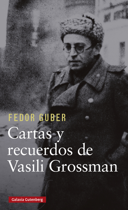 Cartas y recuerdos: un libro sobre Vasili Grossman
