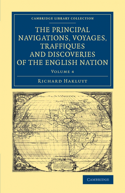 THE PRINCIPAL NAVIGATIONS VOYAGES TRAFFIQUES AND DISCOVERIES OF THE ENGLISH NATI