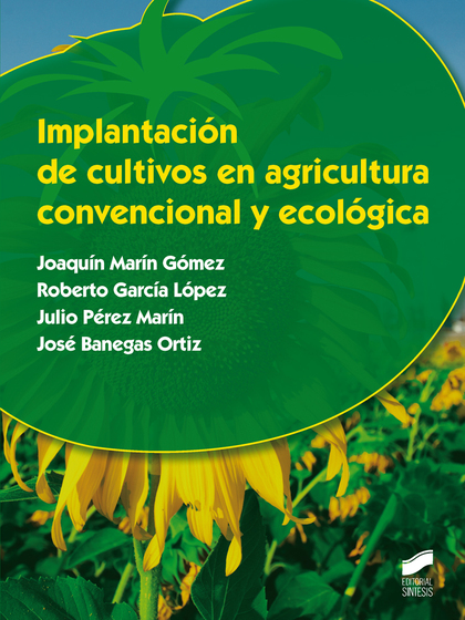 IMPLANTACIÓN DE CULTIVOS EN AGRICULTURA CONVENCIONAL Y ECOLÓGICA (2ª EDICIÓN REV
