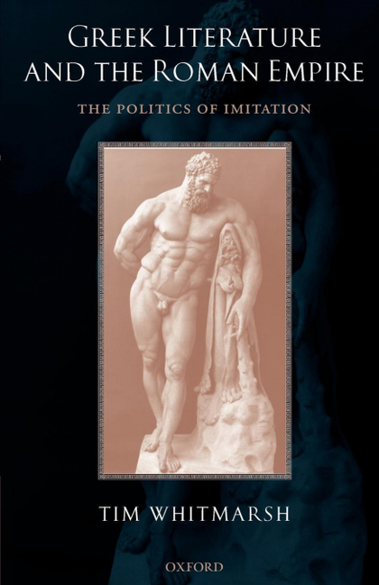 GREEK LITERATURE AND THE ROMAN EMPIRE