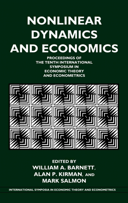NONLINEAR DYNAMICS AND ECONOMICS. PROCEEDINGS OF THE TENTH INTERNATIONAL SYMPOSIUM IN ECONOMIC