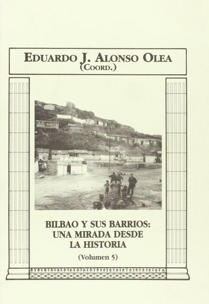 BILBAO Y SUS BARRIOS: UNA MIRADA DESDE LA HISTORIA