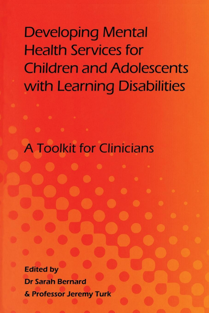 DEVELOPING MENTAL HEALTH SERVICES FOR CHILDREN AND ADOLESCENTS WITH LEARNING DIS