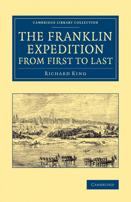 THE FRANKLIN EXPEDITION FROM FIRST TO LAST