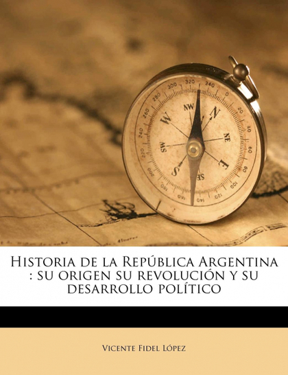 HISTORIA DE LA REPÚBLICA ARGENTINA