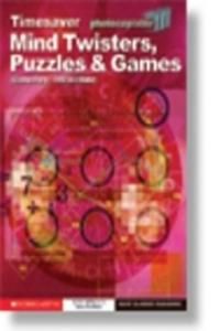 MIND TWISTERS, PUZZLES & GAMES ELEMENTARY - INTERMEDIATE
