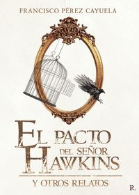 EL PACTO DEL SEÑOR HAWKINS Y OTROS RELATOS