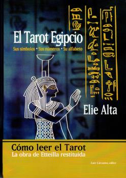 TAROT EGIPCIO. (NUEVA EDICIÓN) SUS SÍMBOLOS, SUS NÚMEROS, SU ALFABETO