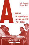 A POLÍTICA E ORGANIZAÇOM EXTERIOR DA UPG (1964-19869