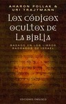 LOS CÓDIGOS OCULTOS DE LA BIBLIA: BASADO EN LOS LIBROS SAGRADOS DE ISR
