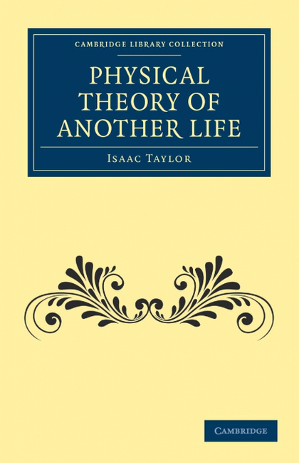 PHYSICAL THEORY OF ANOTHER LIFE.
