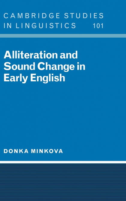 ALLITERATION AND SOUND CHANGE IN EARLY ENGLISH