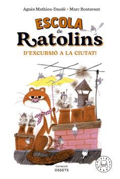ESCOLA DE RATOLINS. D´EXCURSIÓ A LA CIUTAT!.