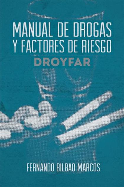 MANUAL DE DROGAS Y FACTORES DE RIESGO DROYFAR