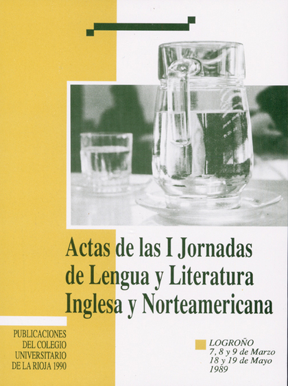 ACTAS DE LAS I JORNADAS DE LENGUA Y LITERATURA INGLESA Y NORTEAMERICANA.