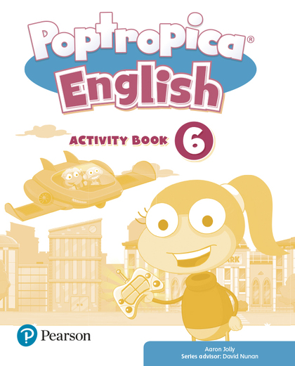 POPTROPICA ENGLISH 6 ACTIVITY BOOK PRINT & DIGITAL INTERACTIVE ACTIVITY- ONLINE.