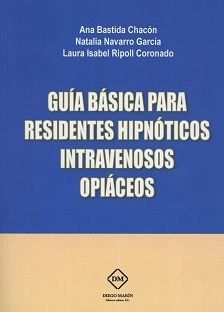 GUIA BASICA PARA RESIDENTES HIPNOTICOS INTRAVENOSOS OPIACEOS