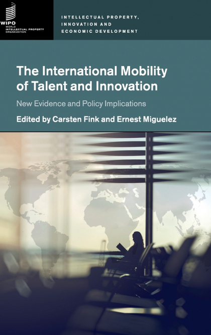 THE INTERNATIONAL MOBILITY OF TALENT AND INNOVATION