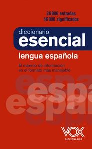 DICCIONARIO ESENCIAL DE LA LENGUA ESPAÑOLA.