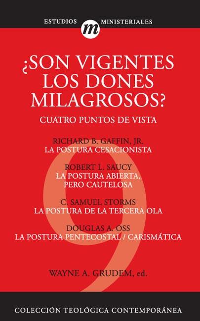 ¿SON VIGENTES LOS DONES MILAGROSOS? CUATRO PUNTOS DE VISTA