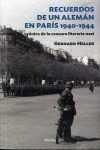 RECUERDOS DE UN ALEMÁN EN PARÍS, 1940-1944 : CRÓNICA DE LA CENSURA LITERARIA NAZI