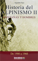 HISTORIA DEL ALPINISMO II. DE 1900 A 1960