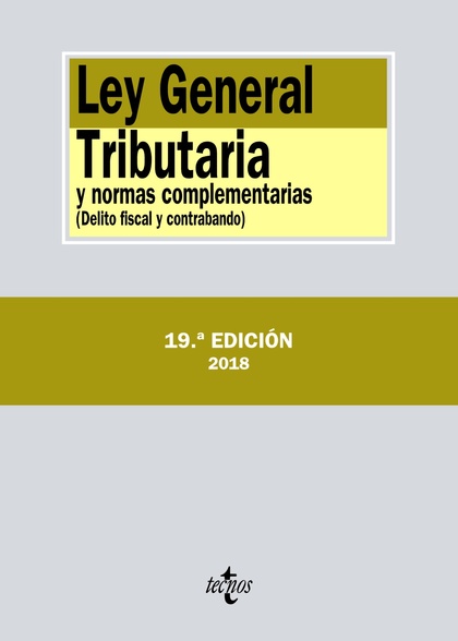 LEY GENERAL TRIBUTARIA Y NORMAS COMPLEMENTARIAS. DELITO FISCAL Y CONTRABANDO