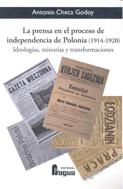 LA PRENSA EN EL PROCESO DE INDEPENDENCIA DE POLONIA (1914-1920)