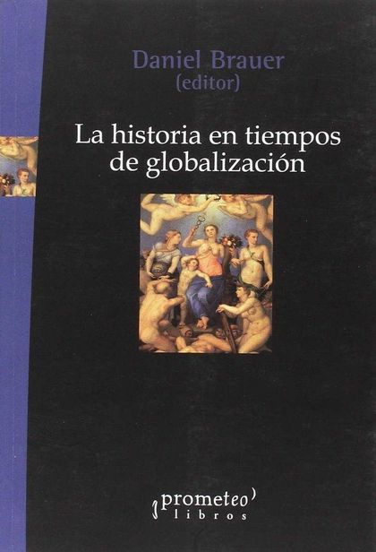 HISTORIA EN TIEMPOS DE DE GLOBALIZACIÓN