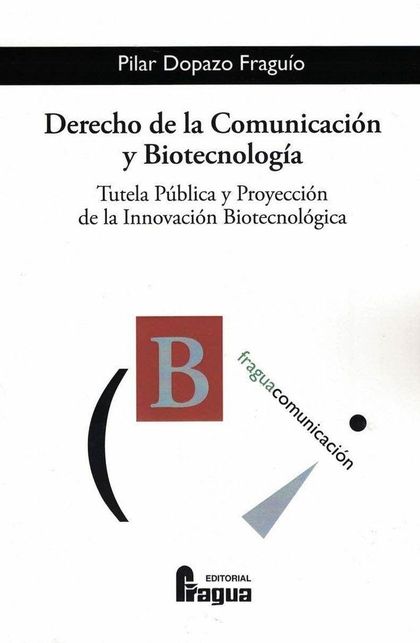 DERECHO DE LA COMUNICACIÓN Y BIOTECNOLOGÍA